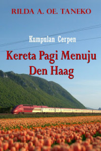 Image of Kumpulan Cerpen: Kereta Pagi Menuju Den Haag