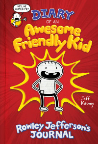 Image of Diary of an Awesome Friendly Kid: Rowley Jefferson's Journal