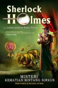 Image of Sherlock Holmes dan Laskar Jalanan Baker Street: Misteri Kematian Bintang Sirkus/ Tracy Mark
