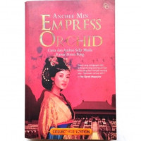 Image of Empress Orchid: Cinta dan Ambisi Selir Muda Kaisar Hsien Feng