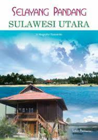 Image of Selayang Pandang: Sulawesi Utara