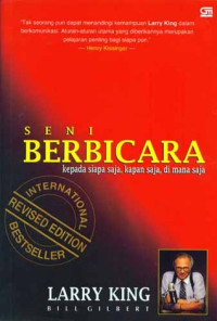 Image of Seni Berbicara: kepada siapa saja, kapan saja, di mana saja : rahasia-rahasia kommunikasi yang baik