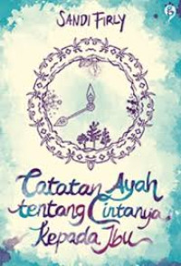 Image of Catatan Ayah tentang Cintanya Kepada Ibu